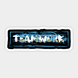 Teamwork Sticker